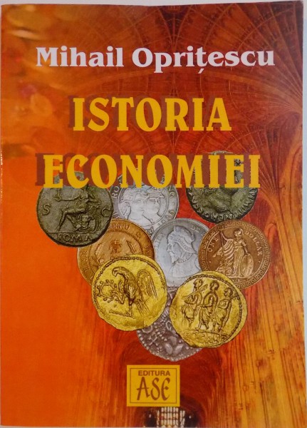 ISTORIA ECONOMIEI de MIHAIL OPRITESCU , 2005