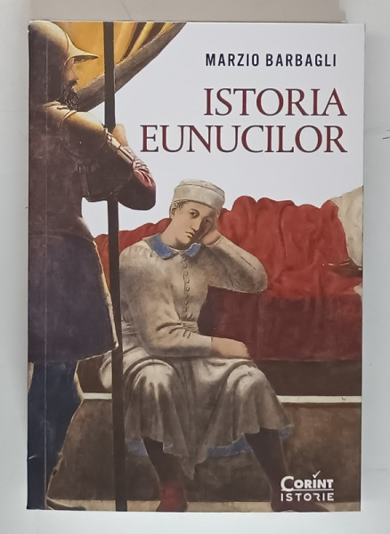 ISTORIA EUNUCILOR de MARZIO BARBAGLI , 2025 *MICI DEFECTE