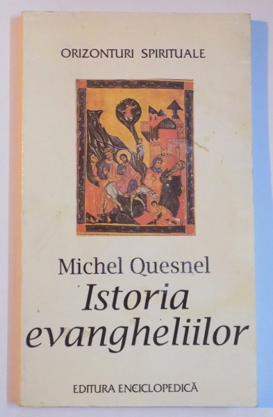 ISTORIA EVANGHELIILOR de MICHEL QUESNEL , 1996