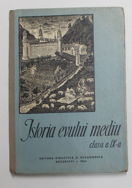 ISTORIA EVULUI MEDIU , CLASA A IX -A de FRANCISC PALL si CAMIL MURESAN , 1963