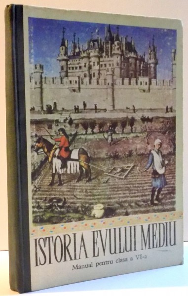 ISTORIA EVULUI MEDIU , MANUAL PENTRU CLASA A VI A , 1980 de GEORGIAN LUCIA...NUTU CONSTANTIN
