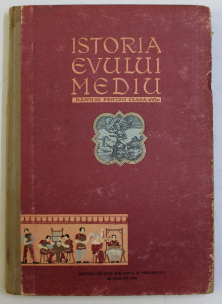 ISTORIA EVULUI MEDIU  - MANUAL PENTRU CLASA A VI -A , editie revizuita de CONSTANTIN NUTU , 1962