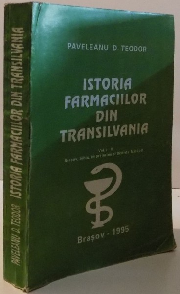 ISTORIA FARMACIILOR DIN TRANSILVANIA , VOL I-II , BRASOV SIBIU IMPREJURIMI SI BISTRITA-NASAUD , 1995 *PREZINTA HALOURI DE APA