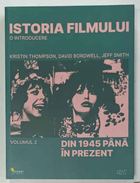 ISTORIA FILMULUI , O INTRODUCERE , VOLUMUL 2 : DIN 1945 PANA IN PREZENT de KRISTIN THOMPSON ...JEFF  SMITH , 2024