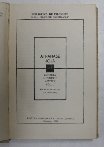 ISTORIA GANDIRII ANTICE , VOL. I , 1980 DE ATHANASE JOJA