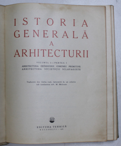 ISTORIA GENERALA A ARHITECTURII  VOL 1 - 2 PARTI  1961