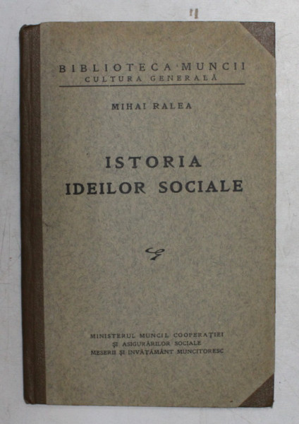 ISTORIA IDEILOR SOCIALE de MIHAI RALEA , EDITIE INTERBELICA