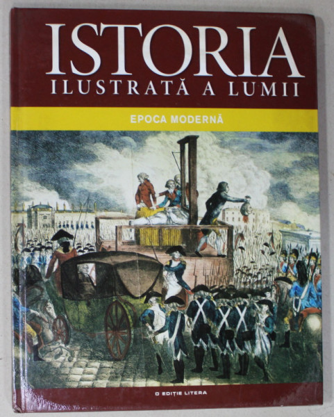 ISTORIA ILUSTRATA A LUMII , EPOCA MODERNA , 2014