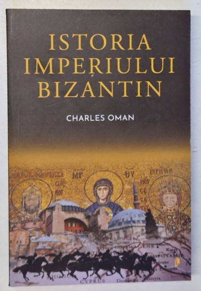 ISTORIA IMPERIULUI BIZANTIN de CHARLES OMAN , 2024