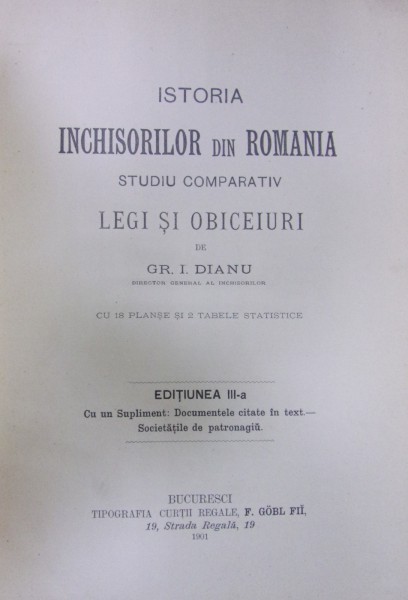ISTORIA INCHISORILOR DIN ROMANIA, STUDIU COMPARATIV, LEGI SI OBICEIURI de GR. I. DIANU (1901)