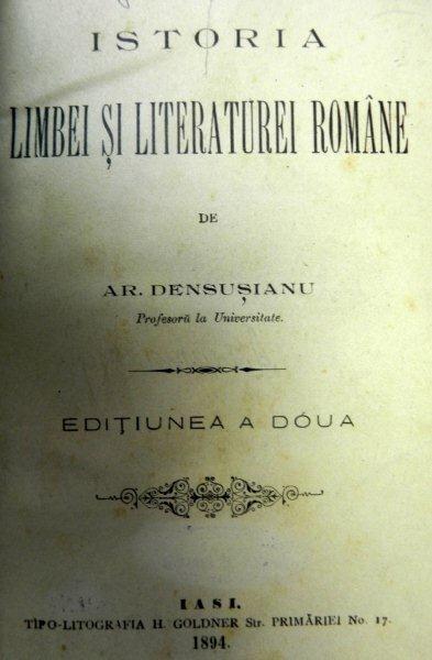 ISTORIA LIMBEI SI LITERATURII -AR. DENSUSIANU IASI 1894