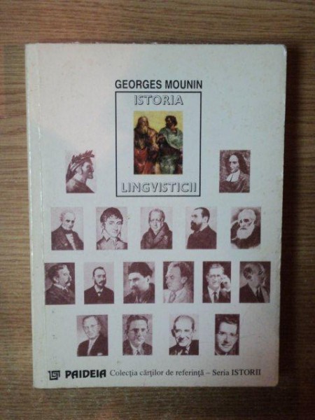 ISTORIA LINGVISTICII de GEORGES MOUNIN  1999