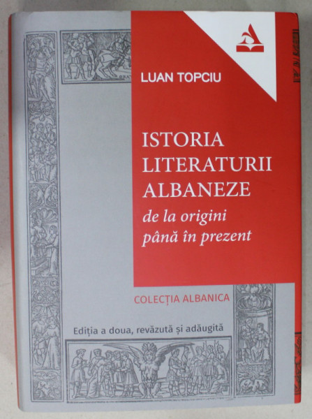 ISTORIA LITERATURII ALBANEZE DE LA ORIGINI PANA IN PREZENT de LUAN TOPCIU , 2022