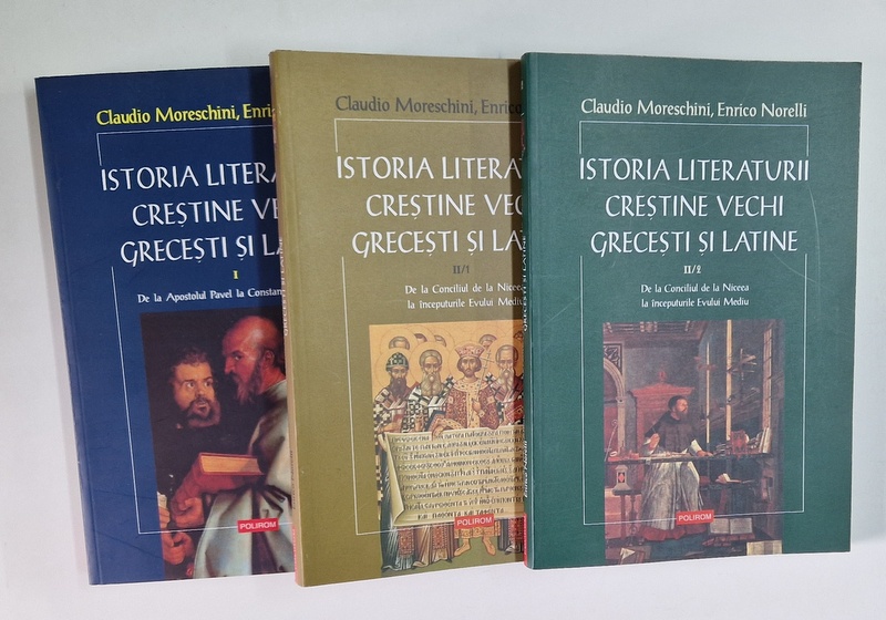 ISTORIA LITERATURII CRESTINE VECHI GRECESTI SI LATINE de CLAUDIO MORESCHINI , ENRICO NORELLI , VOL I - II / 1 , II / 2 , 2001 *EDITIE BROSATA