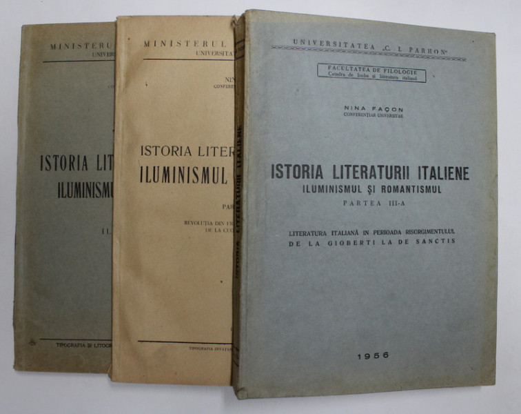 ISTORIA LITERATURII ITALIENE - ILUMINISMUL SI ROMANTISMUL  de NINA  FACON , 3 VOLUME , 1956 , TEXT IN ITALIANA