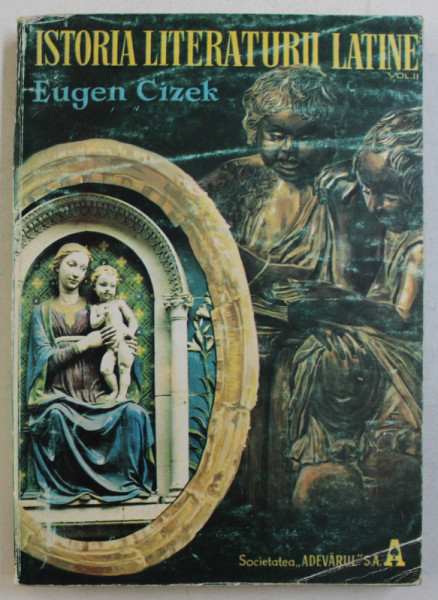 ISTORIA LITERATURII LATINE de EUGEN CIZEK ,VOL II , 1994