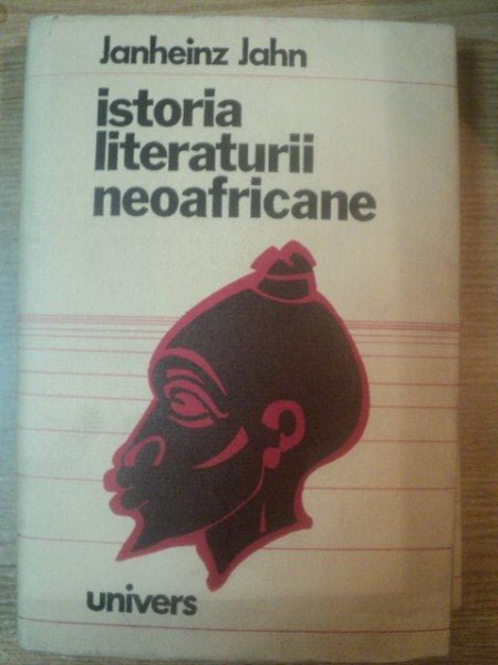 ISTORIA LITERATURII NEOAFRICANE de JANHEINZ JAHN  1975