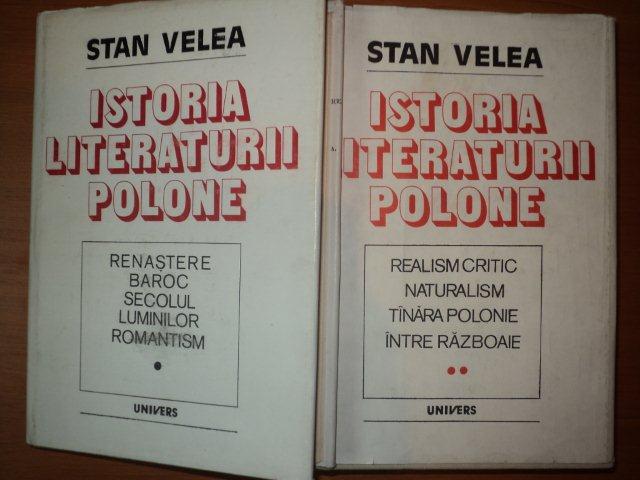 ISTORIA LITERATURII POLONE - STAN VELEA  2 VOLUME  1986