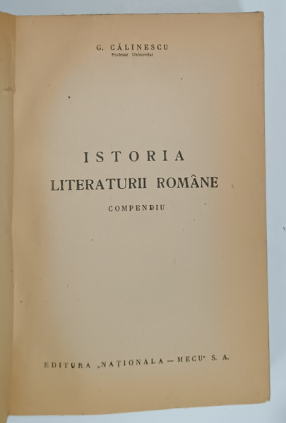 ISTORIA  LITERATURII ROMANE , COMPENDIU de GEORGE CALINESCU , EDITIE INTERBELICA