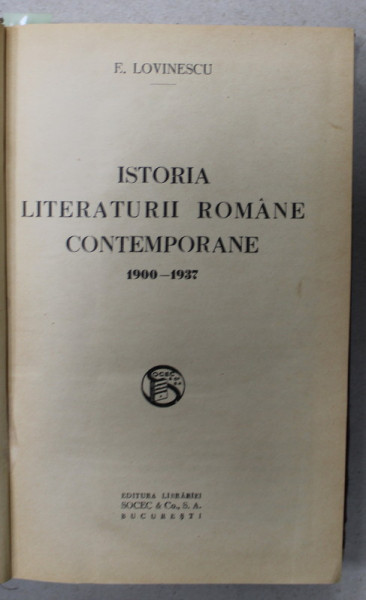 ISTORIA LITERATURII ROMANE CONTEMPORANE 1900 - 1937 / GH. ASACHI de EUGEN LOVINESCU , COLEGAT DE DOUA CARTI , APARUTE IN 1927 - 1937