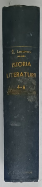ISTORIA LITERATURII ROMANE CONTEMPORANE de EUGEN LOVINESCU , VOLUMELE IV si VI , COLEGAT , EDITIE INTERBELICA