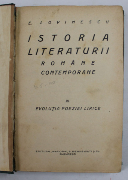 ISTORIA LITERATURII ROMANE CONTEMPORANE de EUGEN LOVINESCU , VOLUMUL III - EVOLUTIA POEZIEI LIRICE , 1927 , PREZINTA PETE SI URME DE UZURA
