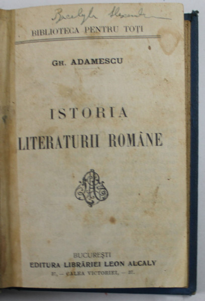ISTORIA LITERATURII ROMANE de GH. ADAMESCU ,  PREZINTA SUBLINIERI SI URME DE UZURA , ANII '30