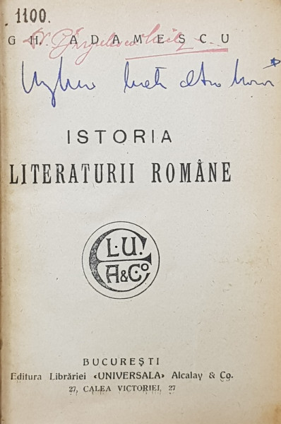 ISTORIA LITERATURII ROMANE de GH. ADAMESCU / SCRIITORI VECHI  de TH. D. SPERANTIA , COLEGAT DE DOUA CARTI * , 1909 - 1913