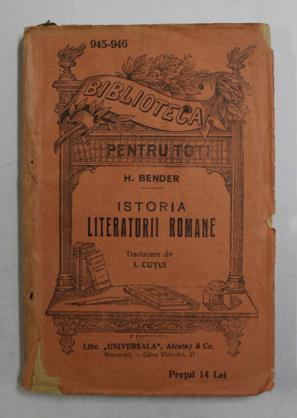 ISTORIA LITERATURII ROMANE de H. BENDER , EDITIE INTERBELICA