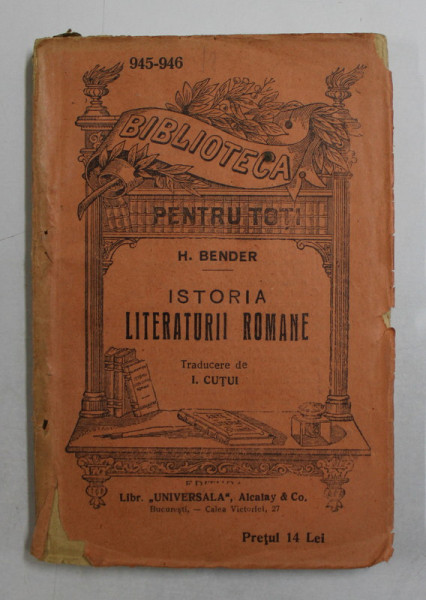 ISTORIA LITERATURII ROMANE de H. BENDER , EDITIE INTERBELICA