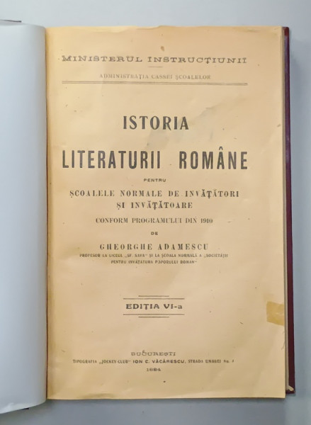 ISTORIA LITERATURII ROMANE PENTRU SCOALELE NORMALE DE INVATATORI SI INVATATOARE de GHEORGHE ADAMESCU , 1924