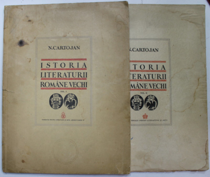 ISTORIA LITERATURII ROMANE VECHI de N. CARTOJAN , VOLUMELE I - II , 1940 - 1942 ,