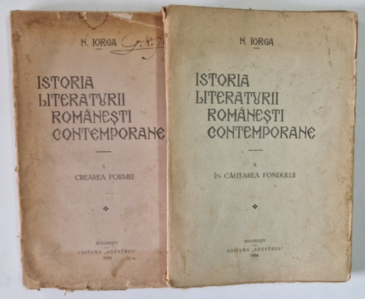 ISTORIA LITERATURII ROMANESTI CONTEMPORANE.-N. IORGA ,2 VOL.  BUCURESTI 1934