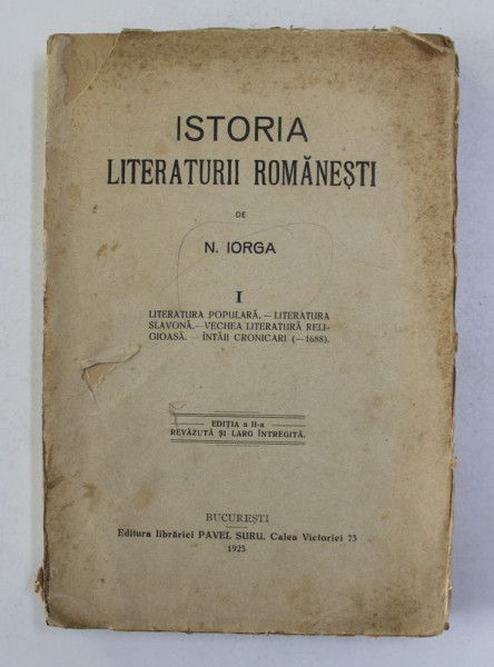 ISTORIA LITERATURII ROMANESTI de N . IORGA , VOLUMUL I , 1925