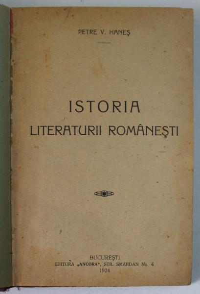 ISTORIA LITERATURII ROMANESTI de PETRE V. HANES , 1924