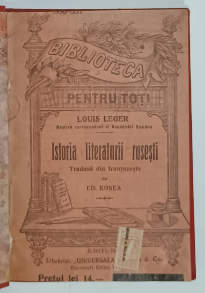 ISTORIA LITERATURII RUSESTI de LOUIS LEGER , EDITIE INTERBELICA , FORMAT MIC