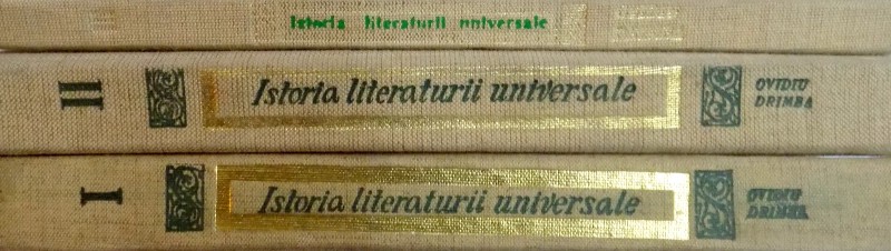 ISTORIA LITERATURII UNIVERSALE , VOL. I - III de OVIDIU DRIMBA , 1971