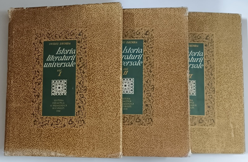 ISTORIA LITERATURII UNIVERSALE , VOL. I - III de OVIDIU DRIMBA , 1971