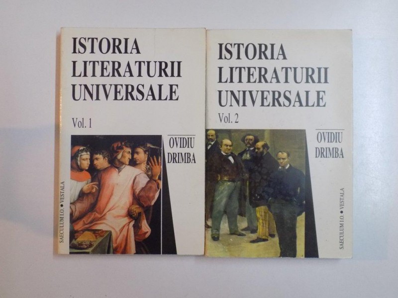 ISTORIA LITERATURII UNIVERSALE , VOLUMELE I - II de OVIDIU DRIMBA , 1998