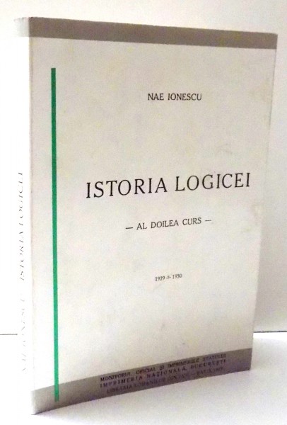 ISTORIA LOGICEI , AL DOILEA CURS de NAE IONESCU , 1989