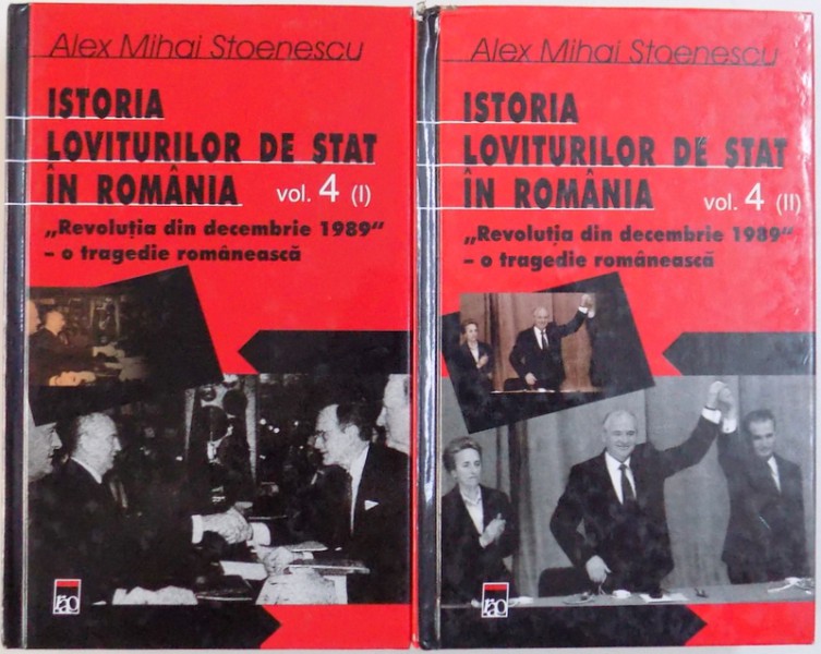 ISTORIA LOVITURILOR DE STAT IN ROMANIA , VOL 4 ( I - II ) , 2004