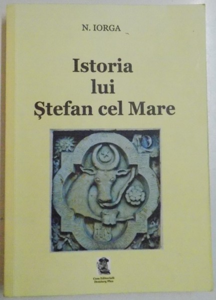 ISTORIA LUI STEFAN CEL MARE de N. IORGA , 2015