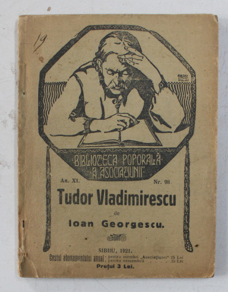 ISTORIA LUI TUDOR VLADIMIRESCU - CE TREBUIE SA STIE POPORUL DESPRE EL ? de IOAN GEORGESCU , 1921