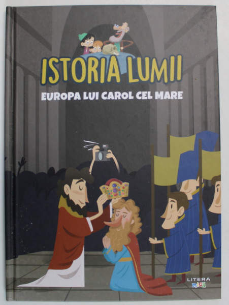 ISTORIA LUMII , EUROPA LUI CAROL CEL MARE , 2021