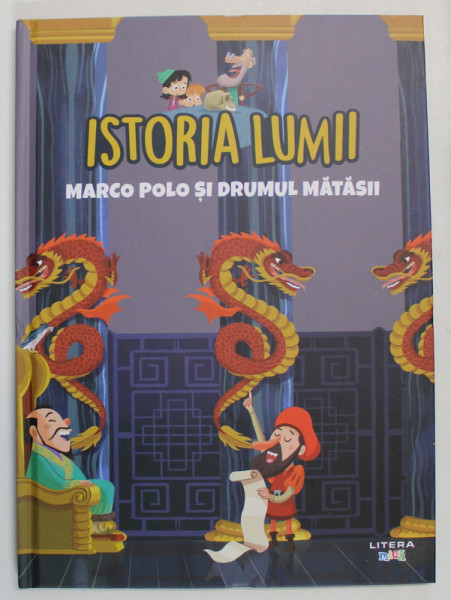 ISTORIA LUMII , MARCO POLO SI DRUMUL MATASII , 2021