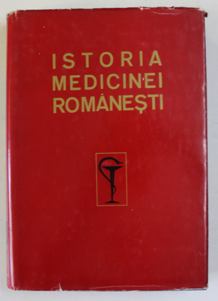ISTORIA MEDICINEI ROMANESTI de V.L.BOLOGA, G.BRATESCU, ST.M.MILCU 1972