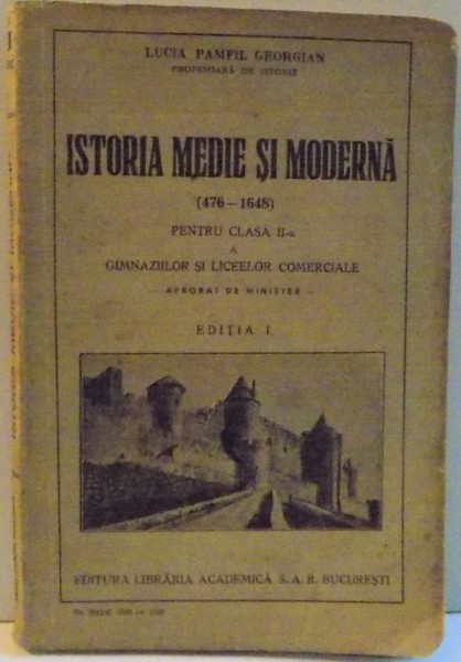 ISTORIA MEDIE SI MODERNA PENTRU CLASA A II A A GIMNAZIILOR SI LICEELOR COMERCIALE , EDITIA I