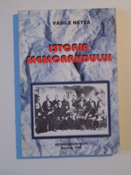 ISTORIA MEMORANDULUI-VASILE NETEA BUCURESTI 1993