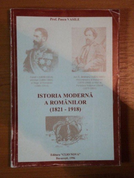 ISTORIA MODERNA A ROMANILOR (1821-1918) , 1996
