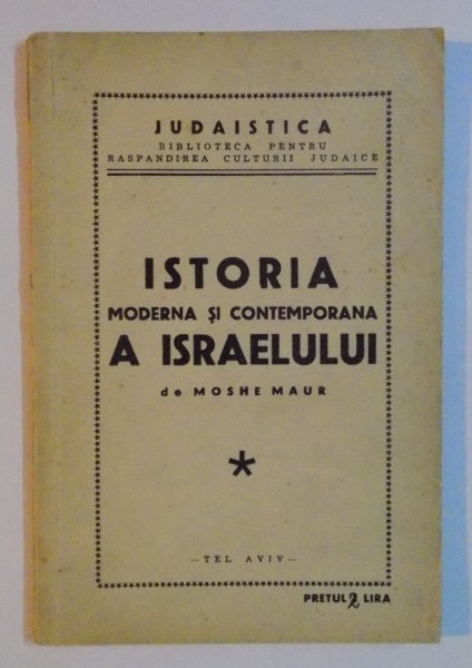 ISTORIA MODERNA SI CONTEMPORANA A ISRAELULUI de MOSHE MAUR